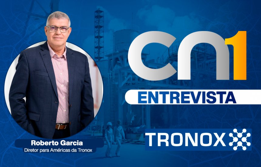 Em entrevista  para o Camaçari Notícias, temos o privilégio de conversar com Roberto Garcia, Diretor para Américas da TRONOX